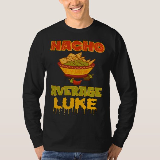 Nacho Average Luke T-Shirt (Vorderseite)