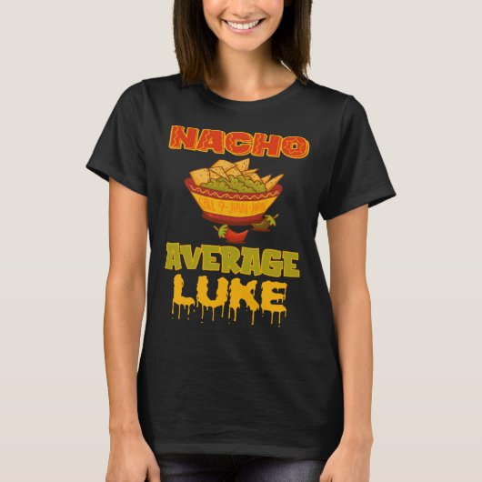 Nacho Average Luke T-Shirt (Vorderseite)
