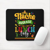 Nacho Average Lunch Lady Cinco De Mayo Fiesta Funn Mousepad (Mit Mouse)