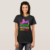 Nacho Average Lunch Lady Cinco De Mayo Fiesta Mex T-Shirt (Vorne ganz)