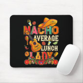 Nacho Average Lunch Lady Cinco De Mayo Fiesta Mexi Mousepad (Mit Mouse)