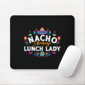 Nacho Average Lunch Lady Cinco De Mayo Matching Fa Mousepad (Mit Mouse)