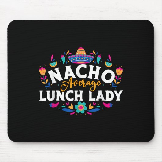 Nacho Average Lunch Lady Cinco De Mayo Matching Fa Mousepad (Vorne)