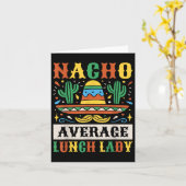 Nacho Average Lunch Lady Cinco De Mayo Mexican Karte (Gelbe Blume)