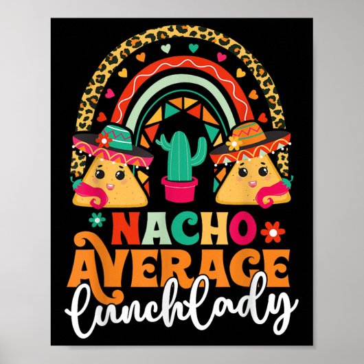 Nacho Average Lunch Lady Cinco De Mayo Mexico Fies Poster (Vorne)