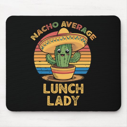Nacho Average Lunch Lady Mexican Cinco De Mayo Fun Mousepad (Vorne)