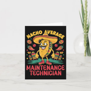 Nacho Average Maintenance Techniker Cinco De Mayo Karte