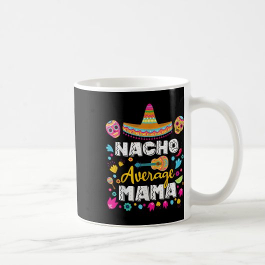 Nacho Average Mama Cinco De Mayo Mexican Matching Kaffeetasse (Rechts)