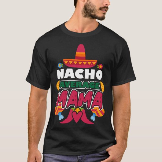 Nacho Average Mama Cindo De Mayo Mexiko Großmutter T-Shirt (Vorderseite)