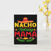Nacho Average Mama - Funny Cinco De Mayo Nacho Lov Karte (Gelbe Blume)