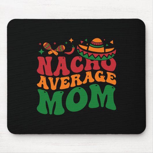 Nacho Average Mama Mamacita Mexican Hat Cinco De M Mousepad (Vorne)
