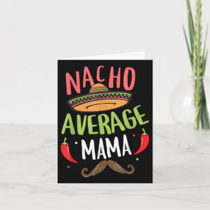 Nacho Average Mama Mexican Mustache Cinco De Mayo Karte