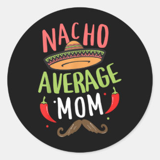 Nacho Average Mama Mexican Mustache Cinco De Mayo Runder Aufkleber