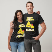 Nacho Average Mama Mütter Day Chips Käse Fleisch S T-Shirt (Unisex)