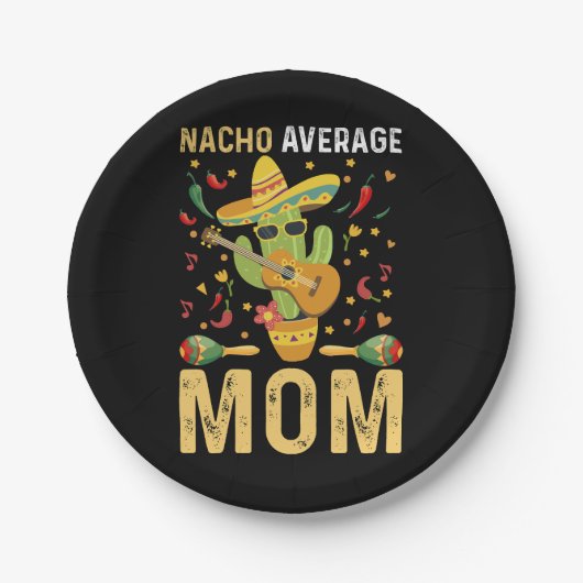 Nacho Average Mama Spaß Mama Mexican Funny Joke Pappteller (Vorderseite)