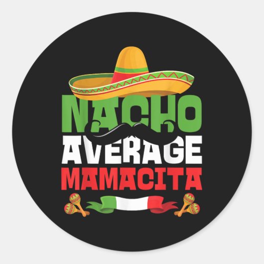 Nacho Average Mamacita Funny Cinco De Mayo Mexican Runder Aufkleber (Vorderseite)