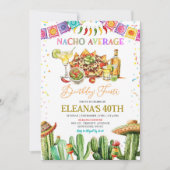 Nacho Average Margaritas Adult Birthday Fiesta Einladung (Vorderseite)