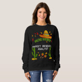 Nacho Average Market Research Analyst Sweatshirt (Vorne ganz)