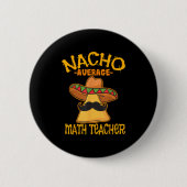 Nacho Average Mathematik Lehrer Mathematik Cinco D Button (Vorderseite)