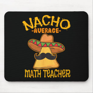 Nacho Average Mathematik Lehrer Mathematik Cinco D Mousepad