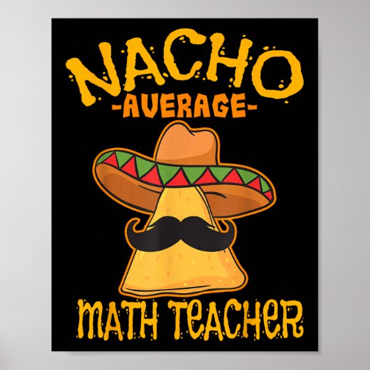 Nacho Average Mathematik Lehrer Mathematik Cinco D Poster (Vorne)