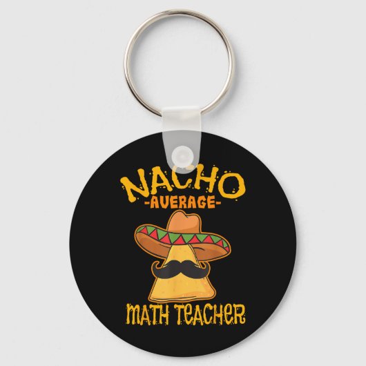 Nacho Average Mathematik Lehrer Mathematik Cinco D Schlüsselanhänger (Vorderseite)