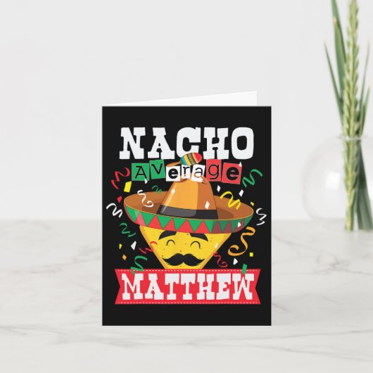 Nacho Average Matthew Funny Cinco De Mayo Matthew Karte (Vorderseite)