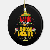 Nacho Average Mexican Electrical Engineer Cinco Keramik Ornament (Links)