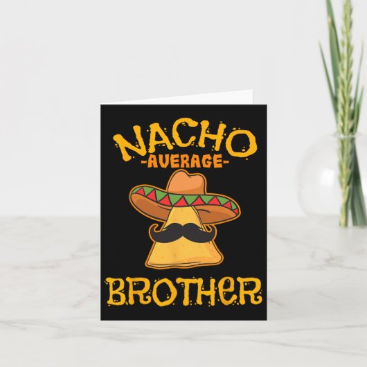 Nacho Average Mexican Sibling Cinco de May Karte (Vorderseite)