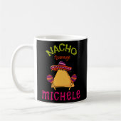 Nacho Average Michele Personalisiert Name Taco Kaffeetasse (Links)