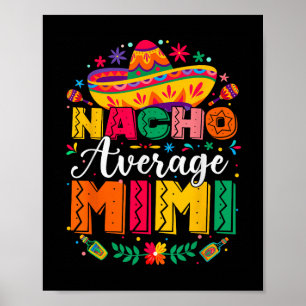 Nacho Average Mimi Cinco De Mayo Mexican Family Poster