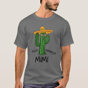 Nacho Average Mimi Funny Grandma Cinco De Mayo F T-Shirt