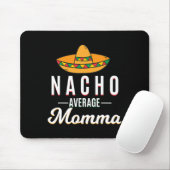 Nacho Average Momma Cinco De Mayo Mexican Fiesta S Mousepad (Mit Mouse)