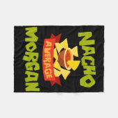 Nacho Average Morgan Funny Birthday Personalized N Fleecedecke (Vorderseite (Horizontal))