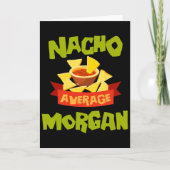 Nacho Average Morgan Funny Birthday Personalized N Karte (Vorderseite)