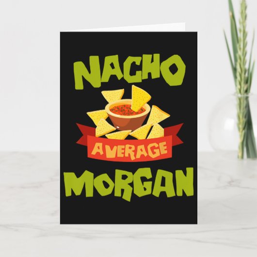 Nacho Average Morgan Funny Birthday Personalized N Karte (Vorderseite)