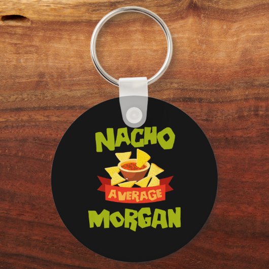 Nacho Average Morgan Funny Birthday Personalized N Schlüsselanhänger (Vorderseite)