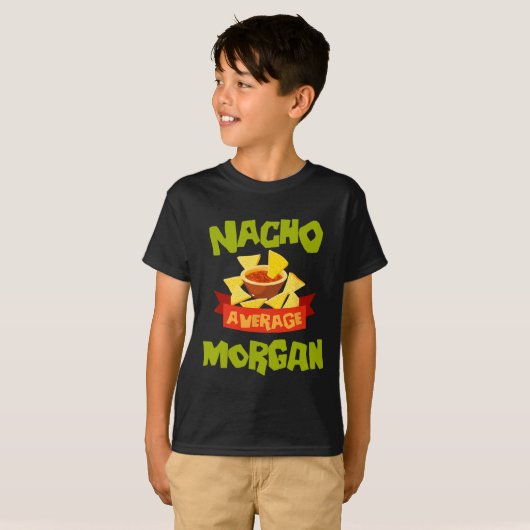 Nacho Average Morgan Funny Birthday Personalized N T-Shirt (Vorne ganz)