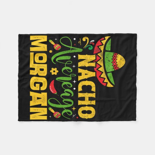 Nacho Average Morgan Individuelle Name Cinco De Ma Fleecedecke (Vorderseite (Horizontal))