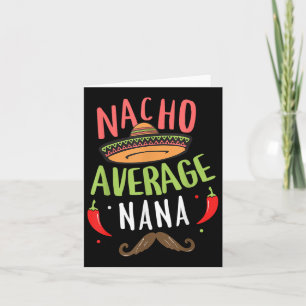 Nacho Average Nana Mexican Mustache Cinco De Mayo Karte