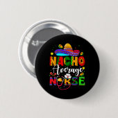 Nacho Average Nurse Cinco De Mayo Fiesta Mexican N Button (Vorne & Hinten)