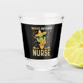 Nacho Average Nurse Cinco De Mayo Mexican Nursing Schnapsglas (Vorderseite)