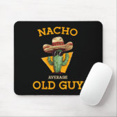 Nacho Average Old Typ Funny mexikanische Senior Ci Mousepad (Mit Mouse)
