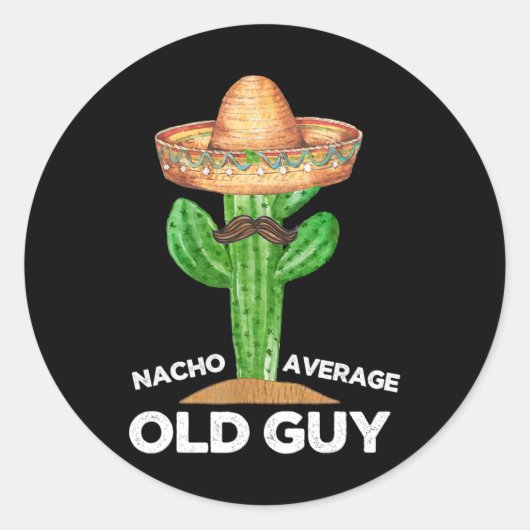 Nacho Average Old Typ Mexicanischer Alter Mann Fun Runder Aufkleber (Vorderseite)