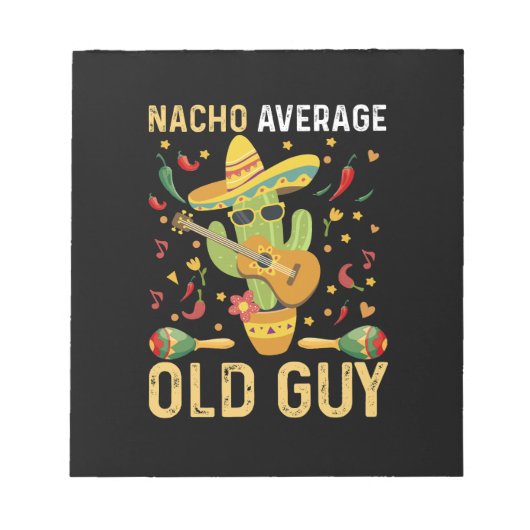 Nacho Average Old Typ Spaß Sprichwort Old Man Notizblock (Vorderseite)