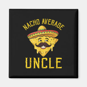 Nacho Average Onkel Shirt Matching Family Cinco De Magnet