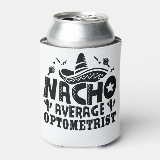 Nacho Average Optometrist Funny Optometrie Fiesta Dosenkühler (Kanne Vorderseite)