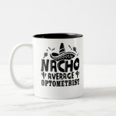 Nacho Average Optometrist Funny Optometrie Fiesta Zweifarbige Tasse (Links)
