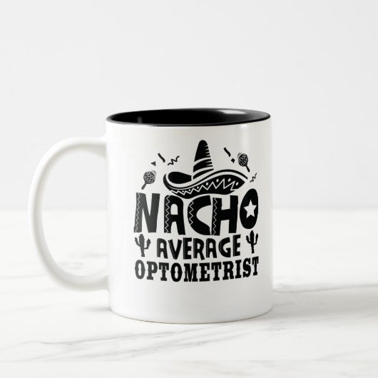 Nacho Average Optometrist Funny Optometrie Fiesta Zweifarbige Tasse (Links)