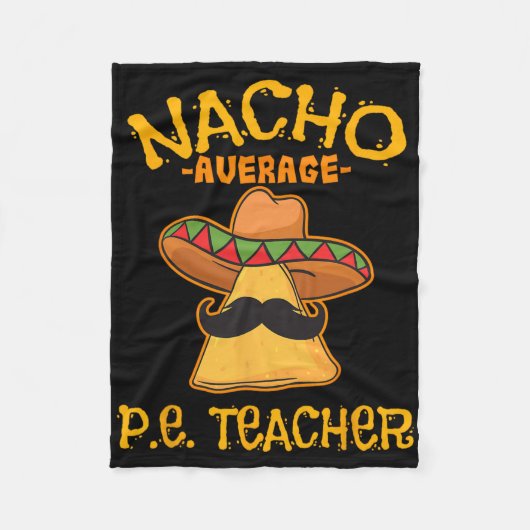 Nacho Average P.e Lehrer Mexican Cinco De Mayo S Fleecedecke (Vorderseite)
